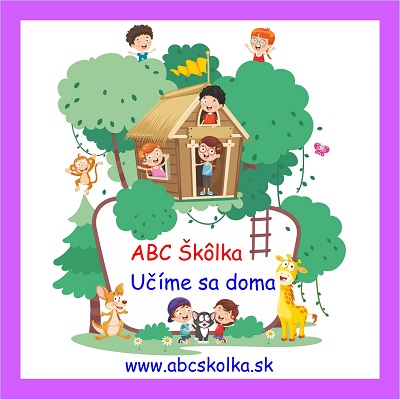 ABC Škôlka - Učíme sa doma s deťmi - Vzdelávanie pre predškolákov