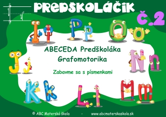 Predškoláčik 2 - Abeceda a grafomotorika predškoláka - Zabavme sa s písmenkami od I po P