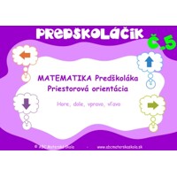 Predškoláčik – Matematika Predškoláka 2 - Priestorová orientácia - Pracovný zošit PDF